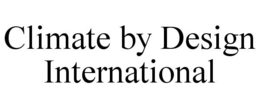 CLIMATE BY DESIGN INTERNATIONAL trademark