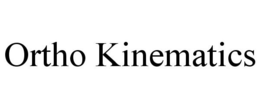 ORTHO KINEMATICS trademark