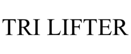 TRI LIFTER trademark