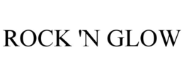 ROCK 'N GLOW trademark