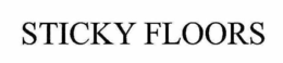 STICKY FLOORS trademark