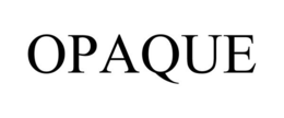 OPAQUE trademark