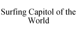 SURFING CAPITOL OF THE WORLD trademark