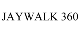 JAYWALK 360 trademark
