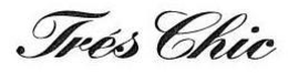 TRÉS CHIC trademark