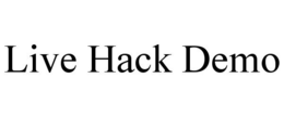 LIVE HACK DEMO trademark
