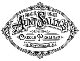 AUNT SALLY'S FRESHLY MADE ORIGINAL CREOLE PRALINES NEW ORLEANS trademark