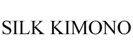 SILK KIMONO trademark