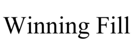 WINNING FILL trademark
