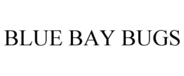 BLUE BAY BUGS trademark