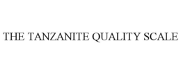 THE TANZANITE QUALITY SCALE trademark
