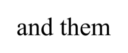 AND THEM trademark