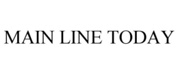 MAIN LINE TODAY trademark
