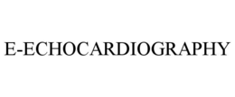 E-ECHOCARDIOGRAPHY trademark