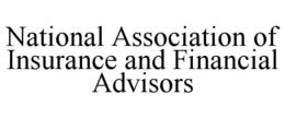 NATIONAL ASSOCIATION OF INSURANCE AND FINANCIAL ADVISORS trademark
