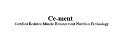 CE-MENT CERTIFIED ECDISTEN MUSCLE ENHANCEMENT NUTRITION TECHNOLOGY trademark