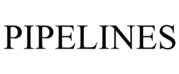 PIPELINES trademark