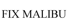 FIX MALIBU trademark