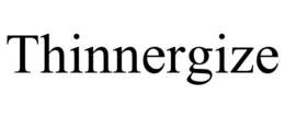 THINNERGIZE trademark