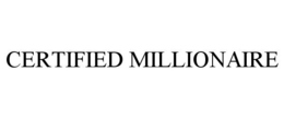 CERTIFIED MILLIONAIRE trademark
