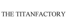 THE TITANFACTORY trademark