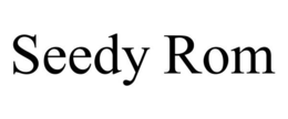 SEEDY ROM trademark