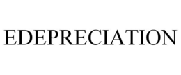 EDEPRECIATION trademark