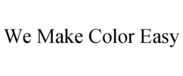 WE MAKE COLOR EASY trademark