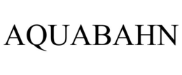 AQUABAHN trademark