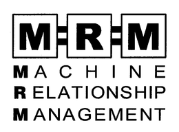 MRM MACHINE RELATIONSHIP MANAGEMENT trademark