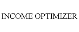 INCOME OPTIMIZER trademark