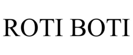 ROTI BOTI trademark
