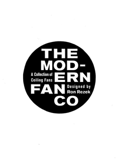 THE MOD-ERN FAN CO A COLLECTION OF CEILING FANS DESIGNED BY RON REZEK trademark