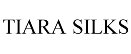 TIARA SILKS trademark