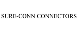 SURE-CONN CONNECTORS trademark