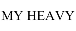MY HEAVY trademark