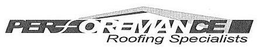 PERFOREMANCE ROOFING SPECIALISTS trademark