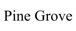 PINE GROVE trademark