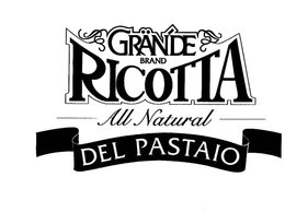 GRANDE BRAND RICOTTA ALL NATURAL DEL PASTAIO trademark