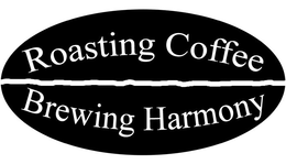 ROASTING COFFEE BREWING HARMONY trademark