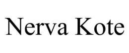 NERVA KOTE trademark