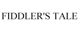 FIDDLER'S TALE trademark