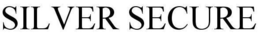 SILVER SECURE trademark