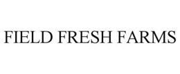 FIELD FRESH FARMS trademark