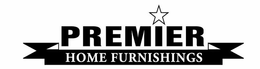 PREMIER HOME FURNISHINGS trademark