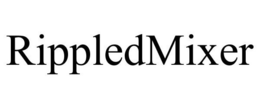 RIPPLEDMIXER trademark