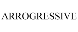 ARROGRESSIVE trademark
