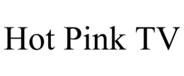 HOT PINK TV trademark