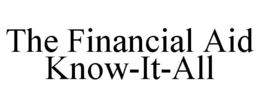 THE FINANCIAL AID KNOW-IT-ALL trademark