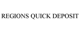 REGIONS QUICK DEPOSIT trademark